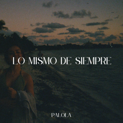 CARATULA LO MISMO DE SIEMPRE - Single Palola