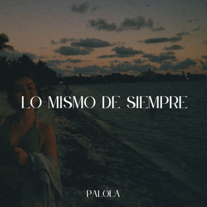 CARATULA LO MISMO DE SIEMPRE - Single Palola